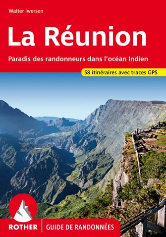 La Réunion, les Plus Belles Randos Entre Mer et Montagne
