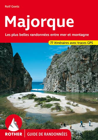 Majorque, les Plus Belles Randos Entre Mer et Montagne