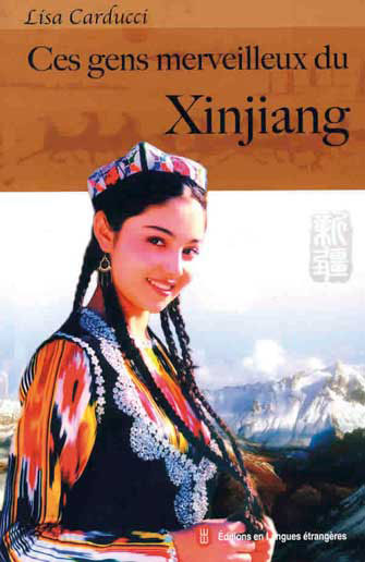 Ces Gens Merveilleux du Xinjiang