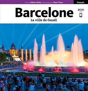 Barcelone, la Ville de Gaudí