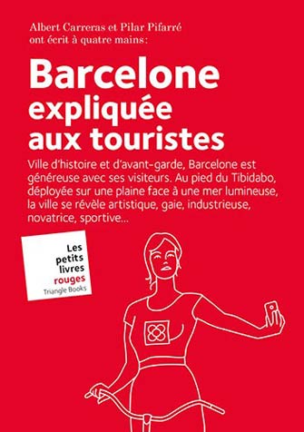 Barcelone Expliquée aux Touristes