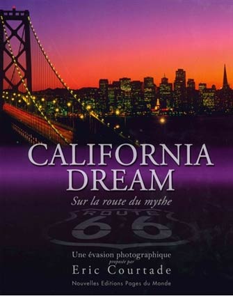 California Dream : sur la Route du Mythe