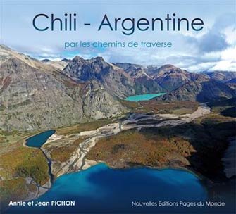 Chili & Argentine Par les Chemins de Traverse