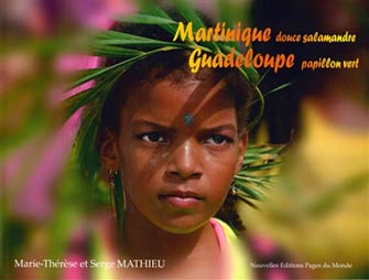 Martinique et Guadeloupe : Douce Salamandre et Papillon Vert