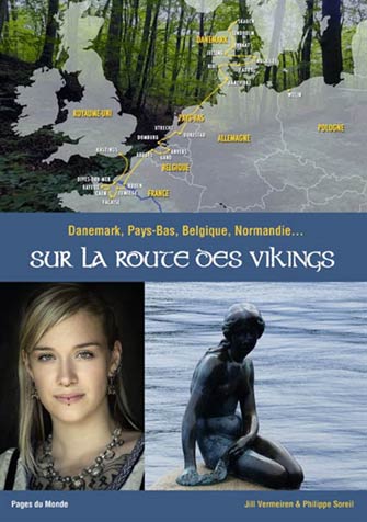 Sur la Route des Viking Danemark Pays-Bas Belgique Normandie