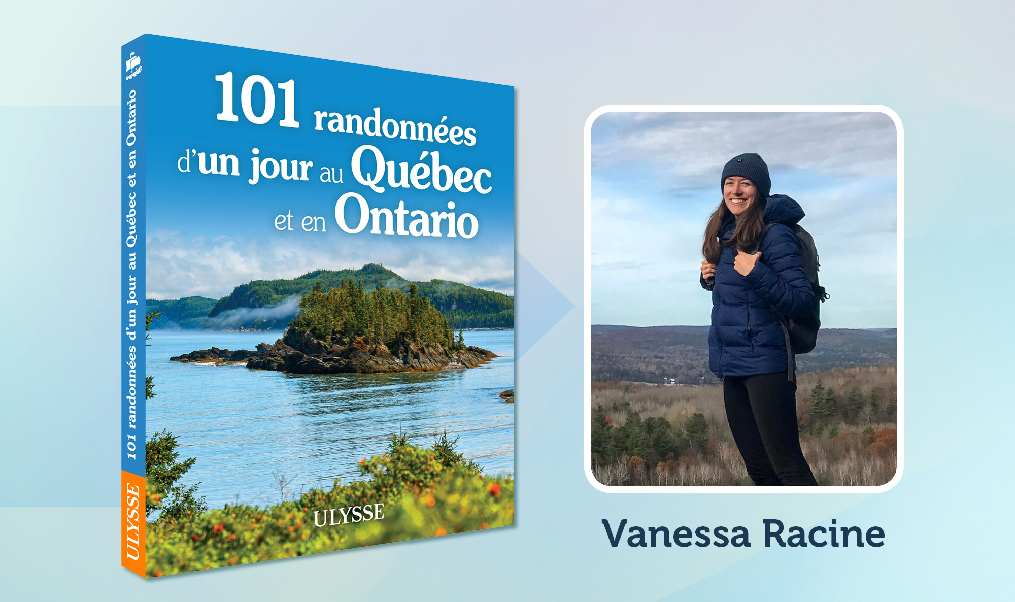 Vanessa Racine et le livre auquel elle a contribué, 101 randonnées d'un jour au Québec et en Ontario.