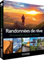 Randonnées de rêve - 50 itinéraires autour du monde