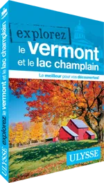 Explorez le Vermont et le Lac Champlain