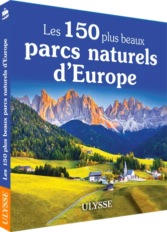 Les 150 plus beaux parcs naturels d'Europe
