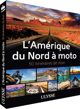 L'Amérique du Nord à moto - 50 itinéraires de rêve