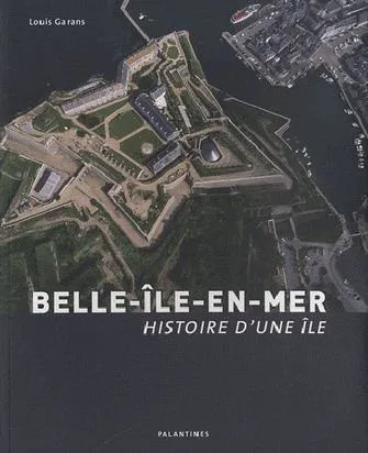 Belle-Île-en-Mer, Histoire d'une Île