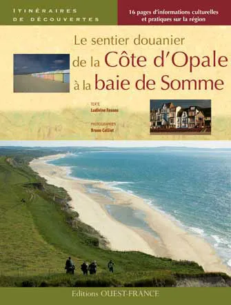 Le Sentier Douanier de la Côte d'Opale à la Baie de Somme