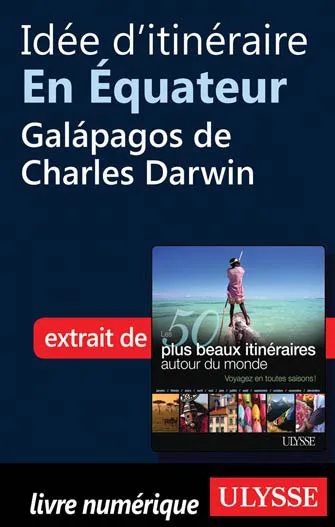 Idée d'itinéraire en Équateur - Galápagos de Charles Darwin