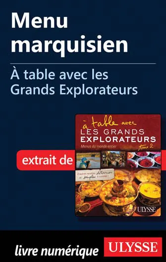 Menu marquisien - À table avec les Grands Explorateurs