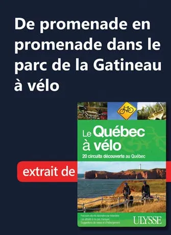 De promenade en promenade dans le parc de la Gatineau à vélo