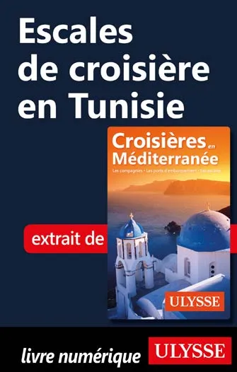 Escales de croisière en Tunisie