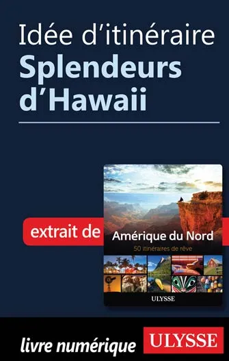 Idée d'itinéraire - Splendeurs d’Hawaii