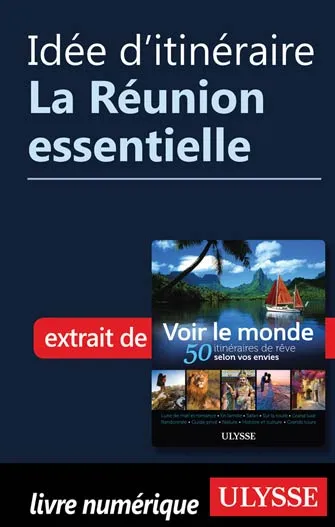 Idée d'itinéraire - La Réunion essentielle