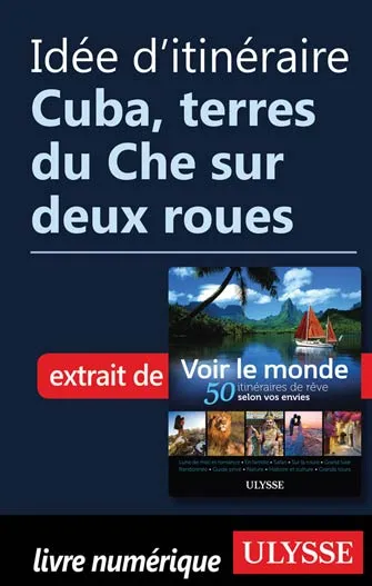Idée d'itinéraire - Cuba, terres du Che sur deux roues