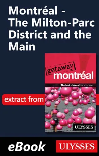 Montréal - The Milton-Parc District and the Main