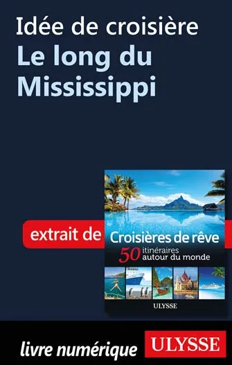 Idée de croisière - Le long du Mississippi