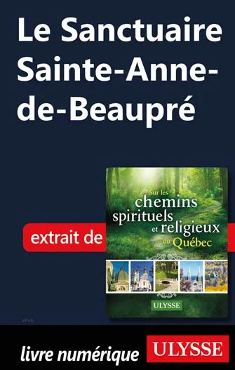 Le Sanctuaire Sainte-Anne-de-Beaupré