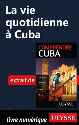 La vie quotidienne à Cuba