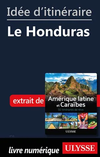 Idée d'itinéraire - Le Honduras