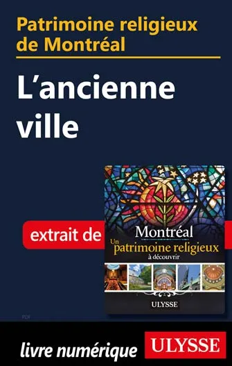 Patrimoine religieux de Montréal: L'ancienne ville