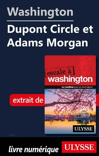 Washington - Dupont Circle et Adams Morgan