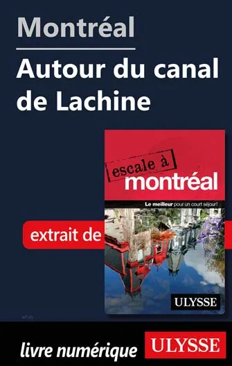Montréal - Autour du canal de Lachine