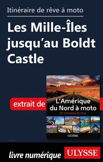 Itinéraire de rêve moto Les Mille-Îles jusqu’au Boldt Castle