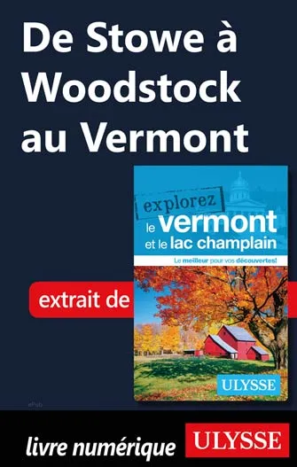 De Stowe à Woodstock au Vermont