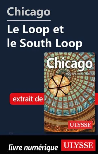 Chicago - Le Loop et le South Loop