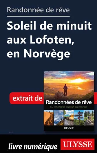 Randonnée de rêve - Soleil de minuit aux Lofoten, en Norvège