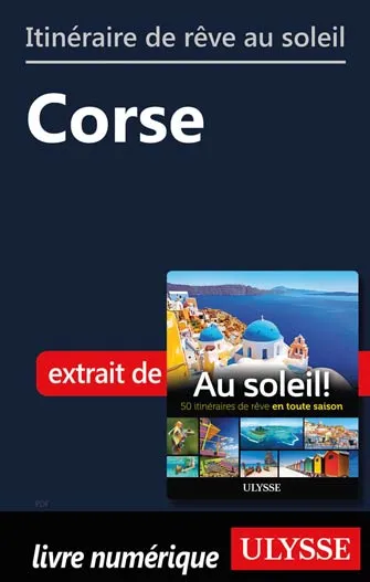 Itinéraire de rêve au soleil - Corse