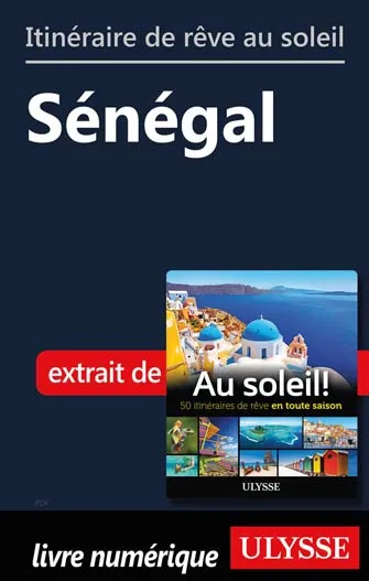Itinéraire de rêve au soleil - Sénégal
