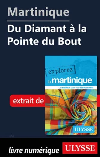 Martinique - Du Diamant à la Pointe du Bout