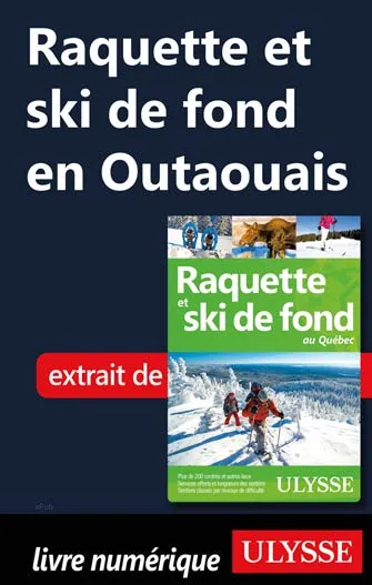 Raquette et ski de fond en Outaouais
