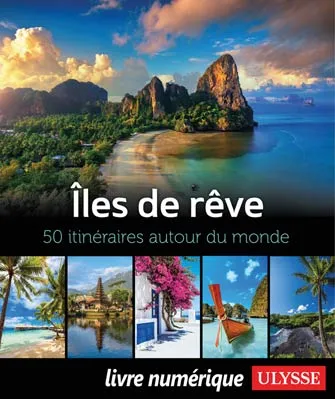 Îles de rêve - 50 itinéraires autour du monde