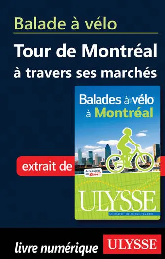 Balade à vélo - Tour de Montréal à travers ses marchés