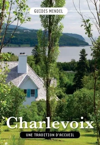 Charlevoix, une Tradition d'Accueil