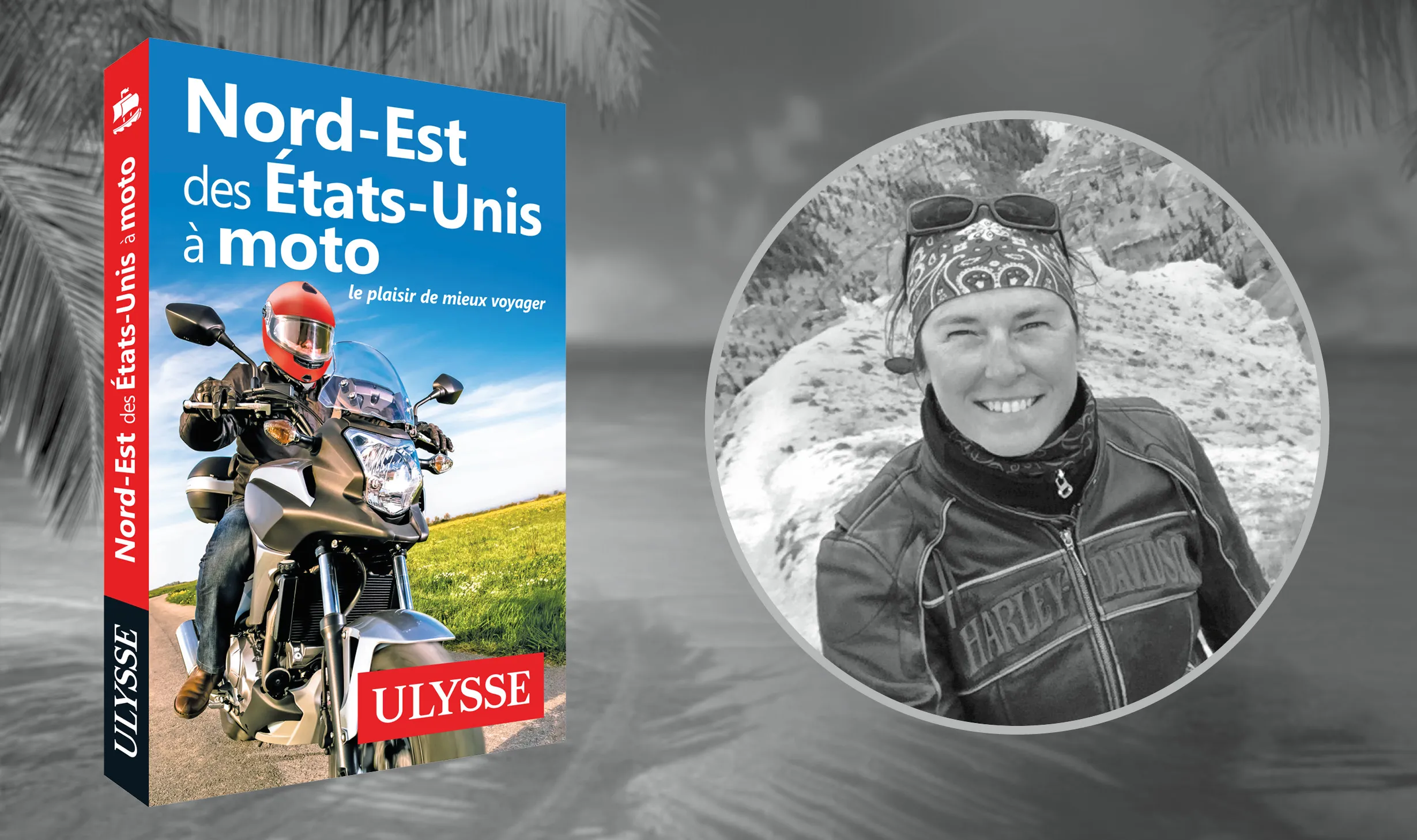 Zabel Bourbeau, conseillère en voyages à moto et auteure de guides sur la moto aux éditions Ulysse