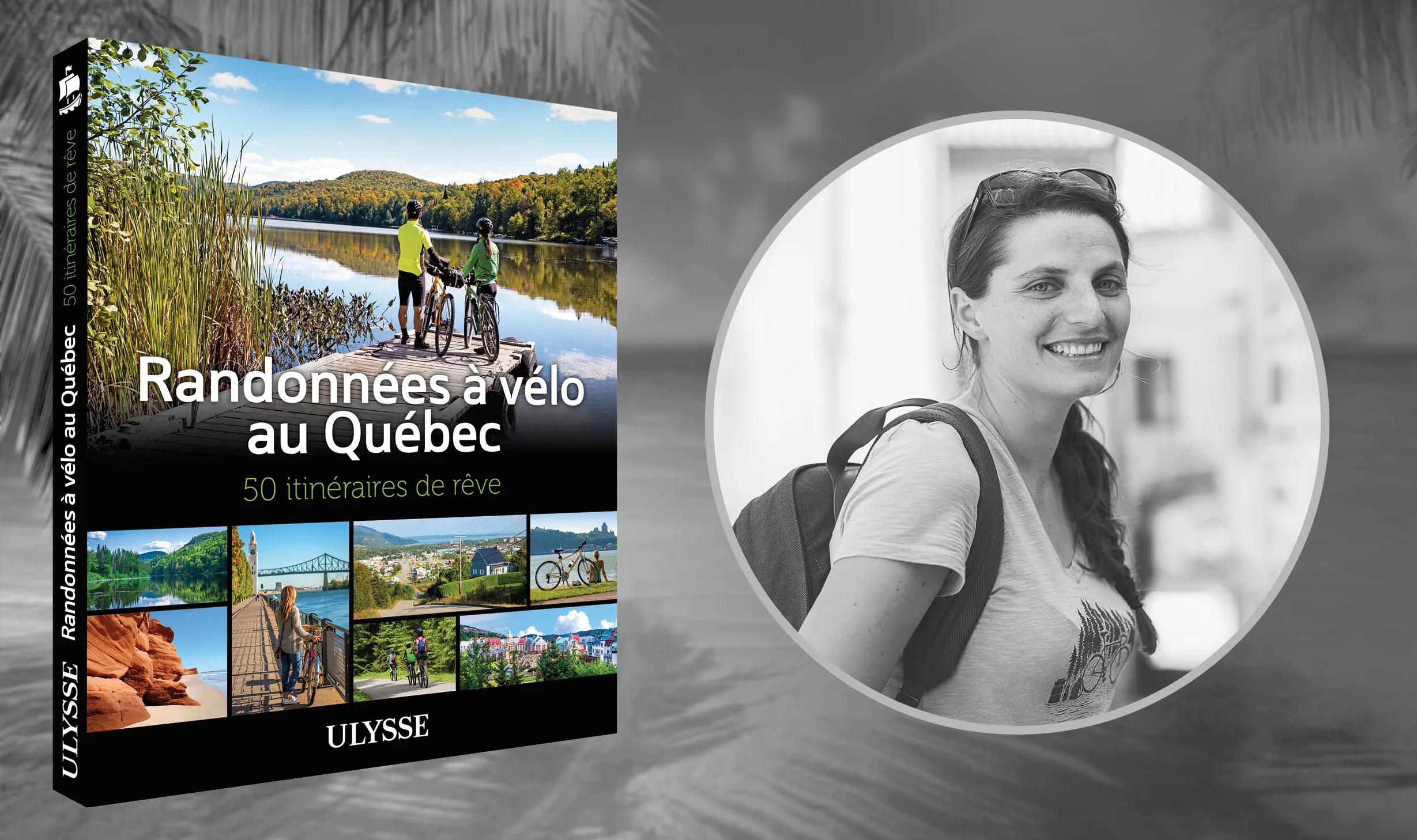 La spécialiste du vélo Laura Pedebas et un des livres auquel elle a participé, Randonnées à vélo au Québec - 50 itinéraires de rêve