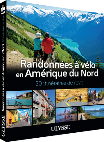 Randonnées à vélo Amérique du Nord - 50 itinéraires de rêve